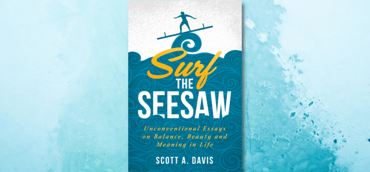 Surf the Seesaw: A Memorable Journey of Personal Growth and Reflection