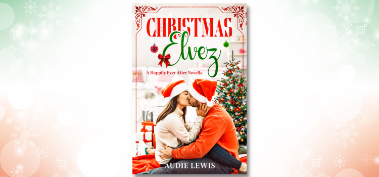 Cozy Up with “Christmas Elvez”: A Heartwarming Holiday Novella