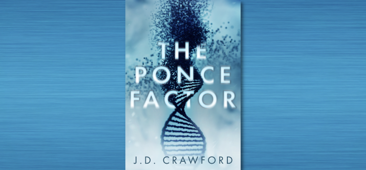 A Page-Turner Fueled by Tension and Stakes: Delving into ‘The Ponce Factor’ by J.D. Crawford