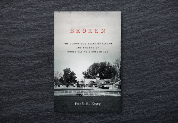 Broken: The Enigmatic Death of Alydar and the Dark Secrets of Horse Racing