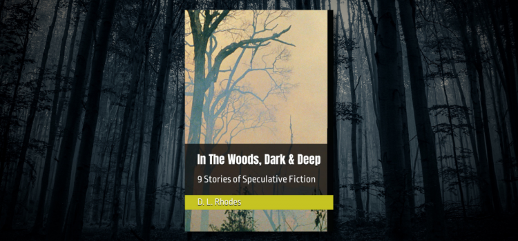 Into the Woods, Dark and Deep: Unearthing Secrets and Confronting Taboos in this Distinctive Horror-Fantasy Collection