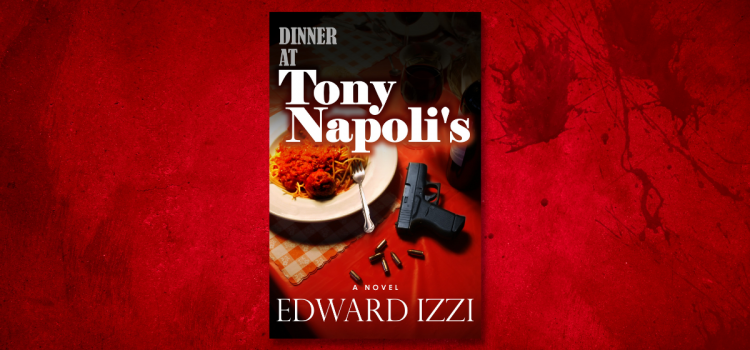 Exploring the Intricate Web of Crime and Loyalty in ‘Dinner at Tony Napoli’s’