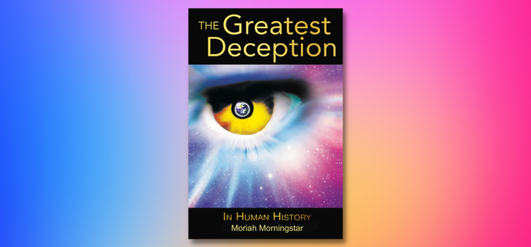 Questioning Authority: Reviewing The Greatest Deception by Moriah Morningstar